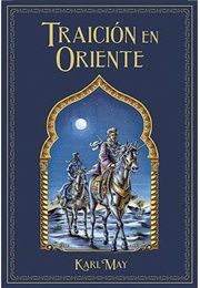 Traición En Oriente (Karl May)
