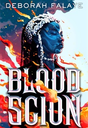 Blood Scion (Blood Scion, #1) (Deborah Falaye)