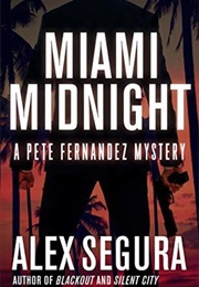Miami Midnight (Alex Segura)