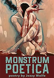 Monstrum Poetica (Jezzy Wolfe)