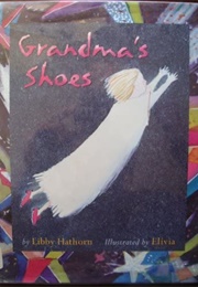 Grandma's Shoes (Libby Hathorn)