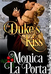 The Duke's Kiss (Monica La Porta)