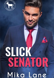 Slick Senator (Mika Lane)
