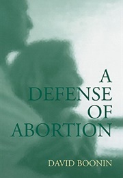 A Defense of Abortion (David Boonin)