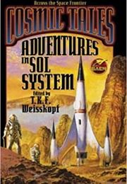 Cosmic Tales: Adventures in the Sol System (T. K. F. Weisskopf)