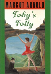 Toby&#39;s Folly (Margot Arnold)