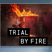 Trial by Fire