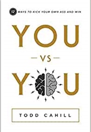 You vs. You (Todd Cahill)