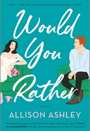 Would You Rather (Allison Ashley)