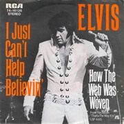 I Just Can't Help Believin' - Elvis Presley