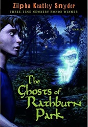 The Ghosts of Rathburn Park (Zilpha Keatley Snyder)