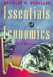 Essentials of Economics 3rd Edition (Bradley R. Schiller)