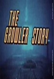The Growler Story (1957)