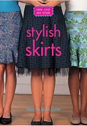 Sew Cool, Sew Simple: Stylish Skirts (Valerie Van Arsdale Shrader)