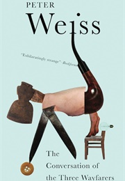 The Conversation of the Three Wayfarers (Peter Weiss)