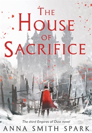 The House of Sacrifice (Anna Smith Spark)