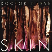 Doctor Nerve - Skin