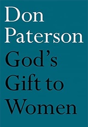 God's Gift to Women (Don Paterson)