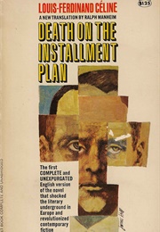 Death on the Installment Plan (Louis-Ferdinand Celine)