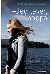 Jeg Lever, Pappa (Siri Marie Seim Sønstelie, Erik H. Sønstelie)