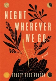 Night Wherever We Go (Tracey Rose Peyton)