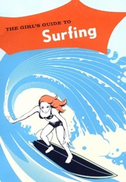 The Girl's Guide to Surfing (Andrea McCloud)