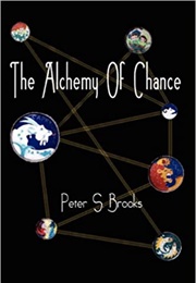 The Alchemy of Chance (Peter S. Brooks)
