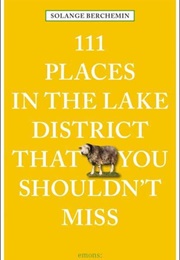 111 Places in the Lake District That You Shouldn't Miss (Solange Berchemin)