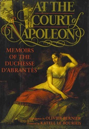 At the Court of Napoleon (Duchesse D'Abrantes)