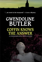 Coffin Knows the Answer (Gwendoline Butler)