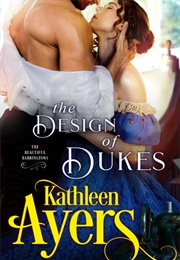 The Design of Dukes (Kathleen Ayers)