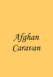 Afghan Caravan (Idris Shah)