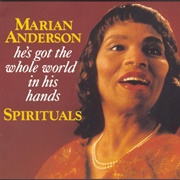 Marian Anderson - He's Got the Whole World in His Hands