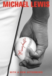 Moneyball: The Art of Winning an Unfair Game (Michael Lewis)
