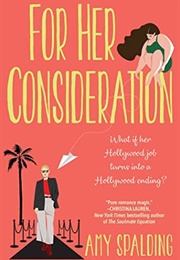 For Her Consideration (Amy Spalding)