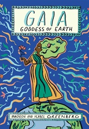 Gaia: Goddess of Earth (Imogen Greenberg)