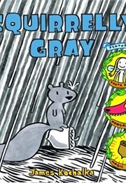 Squirrelly Gray (James Kochalka)