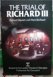 The Trial of Richard III (Drewett)