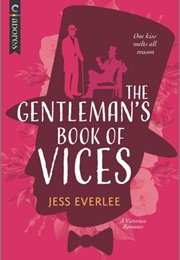 The Gentleman&#39;s Book of Vices (Jess Everlee)