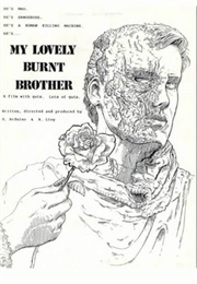 My Lovely Burnt Brother (1988)