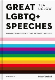Great LGBTQ+ Speeches (Ed. Tea Uglow)