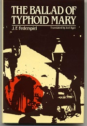 The Ballad of Typhoid Mary (J. F. Federspiel)