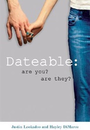 Dateable: Are You? Are They? (Justin Lookadoo)