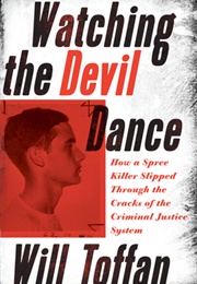 Watching the Devil Dance (William Toffan)