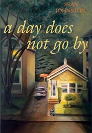 A Day Does Not Go by (Sean Johnston)