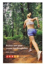 Achter Een Paar Mooie Hardloopbillen (Alvin Sibbald)