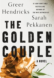 The Golden Couple (Greer Hendricks & Sarah Pekkanen)
