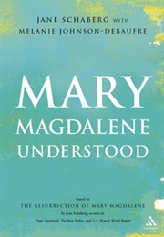 Mary Magdalene Understood (Jane Schaberg)