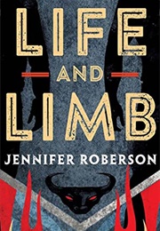 Life and Limb (Jennifer Roberson)