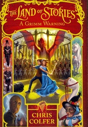 The Land of Stories: A Grimm Warning (Chris Colfer)